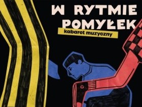 Kabaret omyłek, a może pomyłek, a może niedopatrzenie reżysera?